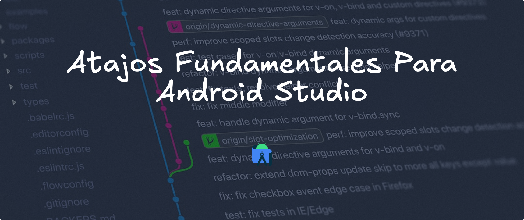 Featured image for Atajos fundamentales para Android Studio